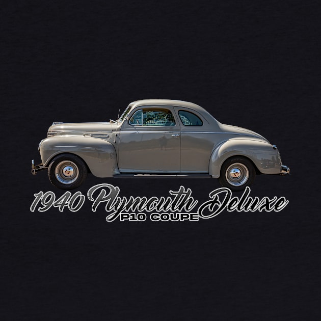 1940 Plymouth Deluxe P10 Coupe by Gestalt Imagery